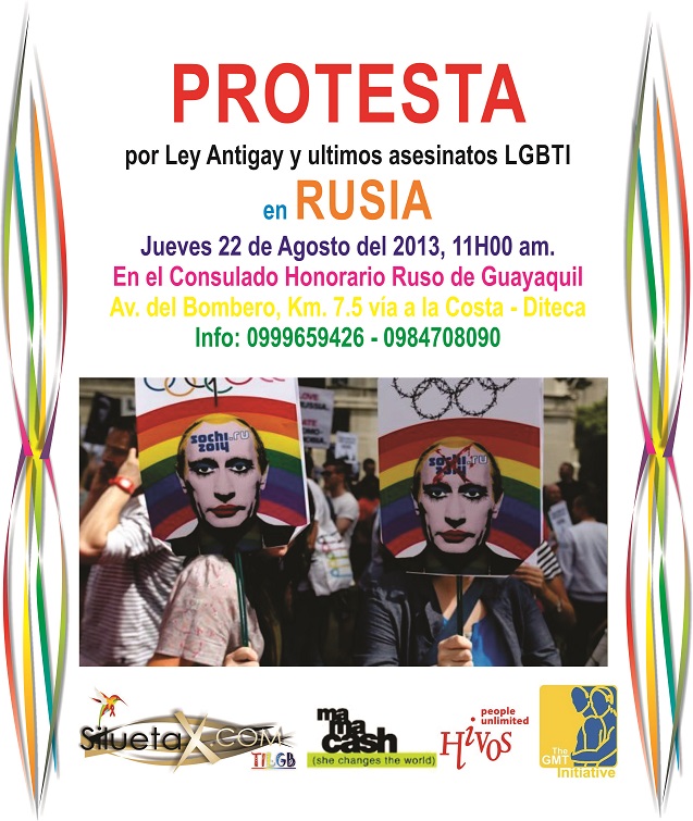 Convocatoria a Protesta en Consulado Honorario de Rusia Guayaquil por las ultimas muertes LGBTI por ley anti-gay de Rusia - Asociación Silueta X - amfar - Hivos - mama cash